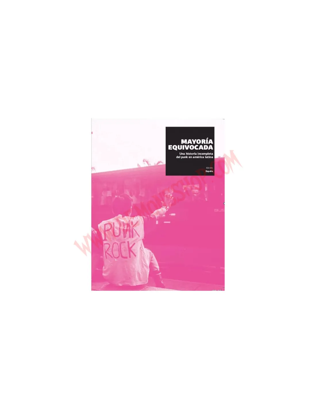 Libro Mayoría equivocada. Una historia incompleta del punk en América Latina